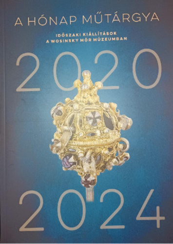 A hónap műtárgya - Időszaki kiállítások a Wosinsky Mór Múzeumban 2020-2024