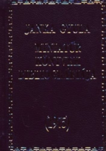 Janka Gyula - Miniatűr Könyvek bibliográfiája (1975) (minikönyv)