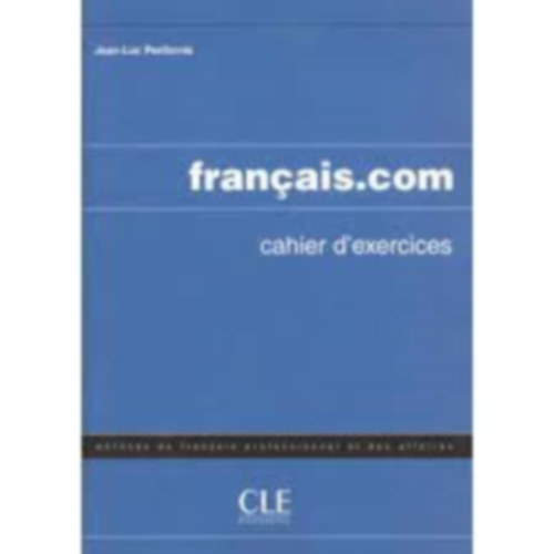 Jean-Luc Penfornis - Francais.com cahier d' exercices Interm�diaire