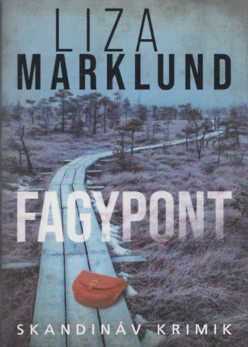 Liza Marklund - Fagypont (Skandin�v Krimik)