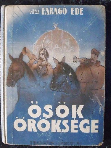 Faragó Ede - Ősök öröksége