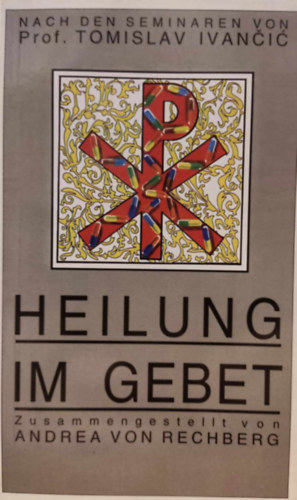 Tomislav Ivancic - Heilung im Gebet (Gy�gyul�s im�val)