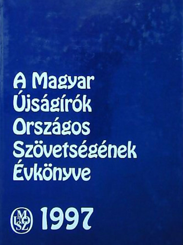 A magyar újságírók országos szövetségének évkönyve 1997