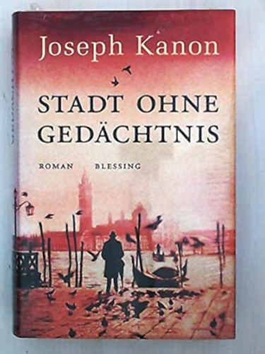 Joseph Kanon - Stadt ohne Ged�chtnis