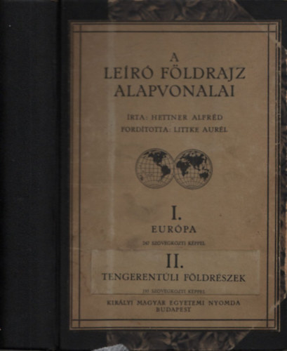 Hettner Alfrd; Littke Aurl - A ler fldrajz alapvonalai  I-II. (egybektve) (I.ktet:Eurpa, II.ktet:Tengerentli fldrszek)