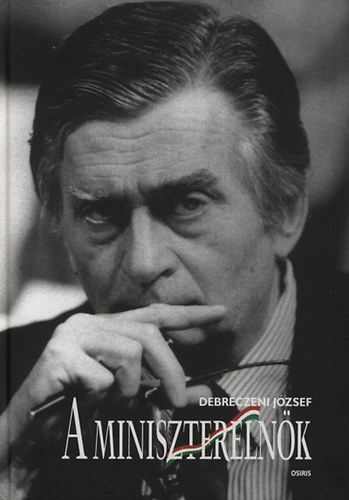 Debreczeni József - A miniszterelnök
