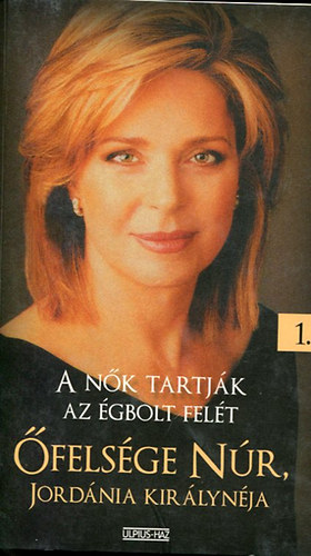 Maeve Binchy - Őfelsége Núr, Jordánia királynéja 1-2 + Esős és csillagos éjszakák ( 2 könyv, 3 kötetben )