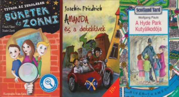 Szabó Zsolt, Wolfgang Pauls, Joachim Friedrich Frech Tibor - 3 db ifjúsági krimi (3 mű 4 kötetben): Süketek és Zokni - Titkok az iskolában + A Hyde Park kutyálkodója - A walkman-trió + Amanda és a detektívek
