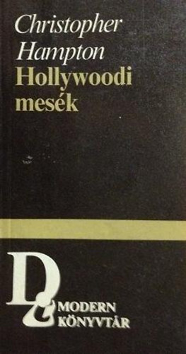 Christopher Hampton - Hollywoodi mes�k (H�rom sz�nm�)