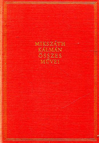 Mikszth Klmn - Mikszth Klmn sszes mvei 20. A Noszty fi esete Tth Marival I.