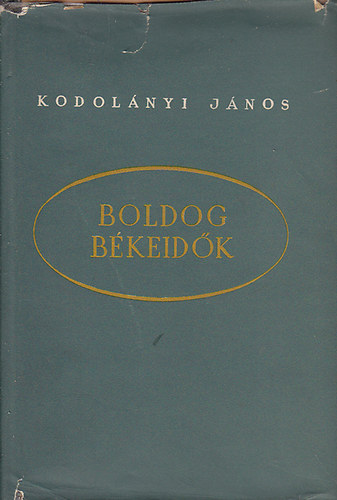 Kodol�nyi J�nos - Boldog b�keid�k