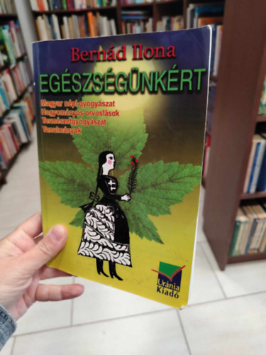 Bernád Ilona - Egészségünkért