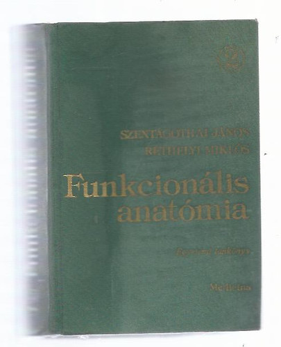 Szentgothai Jnos . Rthelyi Mikls - Funkcionlis anatmia II.