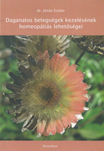 dr. J�n�s Eszter - Daganatos betegs�gek kezel�s�nek homeop�ti�s lehet�s�gei