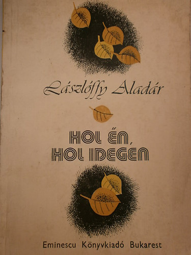 Lászlóffy Aladár - Hol Én,Hol Idegen