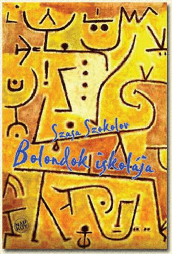 Szasa Szokolov - Bolondok iskol�ja