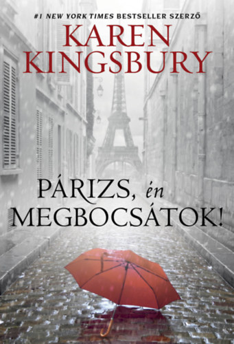 Karen Kingsbury - P�rizs, �n megbocs�tok!
