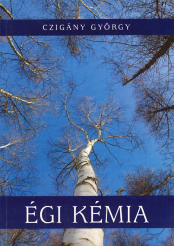 Czigány György - Égi kémia