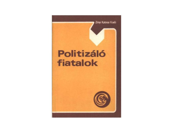 Politizl fiatalok - Tanulmnyok a fiatalok politikai szocializcijrl