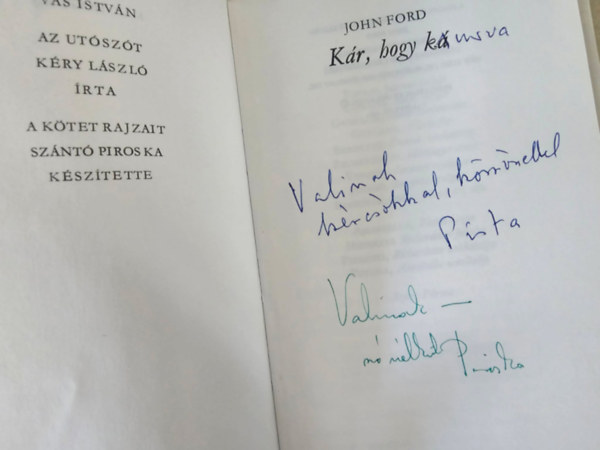 Vas István , Szántó Piroska John Ford (ford.) - Kár, hogy ká - Vas István és Szántó piroska dedikálta!