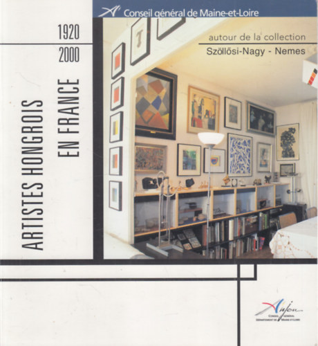 Szöllősy-Nagy - Nemes - Artistes Hongrois en France - 1920 / 2000