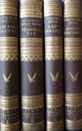 Szalacsy R�cz Imre, Csurka P�ter, Terescs�nyi Gyula B. Kov�cs Fr�da - Turul Sz�pm�ves K�nyvek 4 k�tet