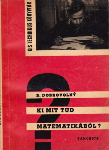 B. Dobrovolny - Ki mit tud matematikbl?