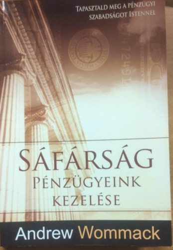 Andrew Wommack - Sáfárság - Pénzügyeink kezelése