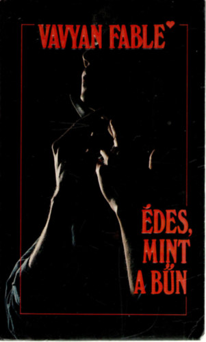 Vavyan Fable - �des, mint a b�n