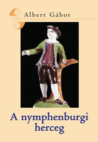 Albert Gbor - A nymphenburgi herceg