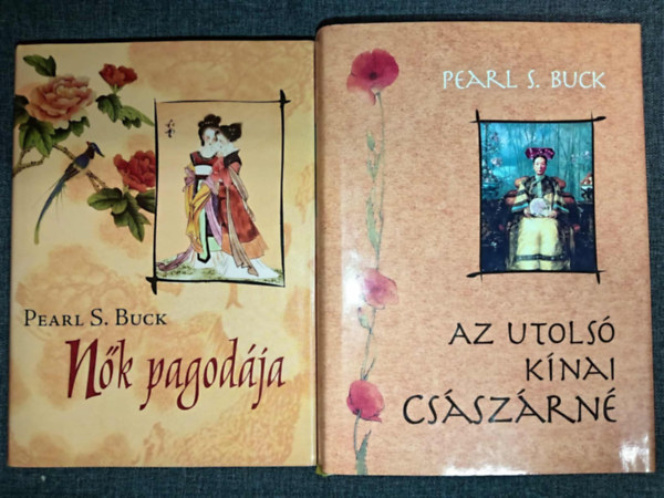 Pearl S. Buck - Nk pagodja + Az utols knai csszrn (2m)
