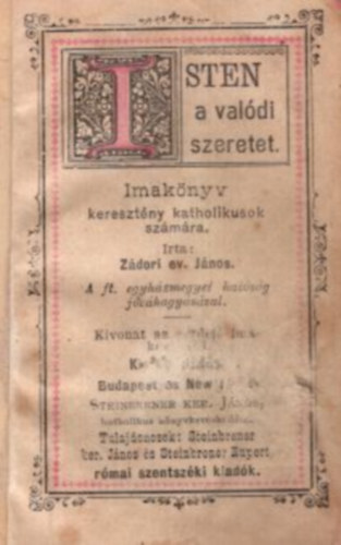 Isten a valdi szeretet! - imaknyv keresztny katholikus szmra.