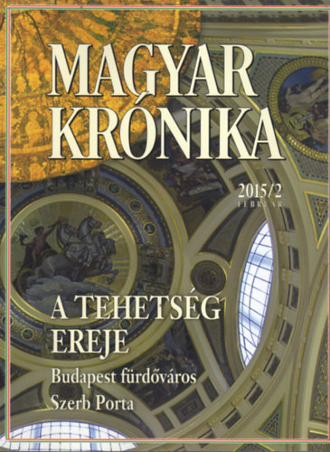 Bencsik Gbor  (szerk.) - Magyar Krnika 2015/2 (februr) - Kzleti s kulturlis havilap