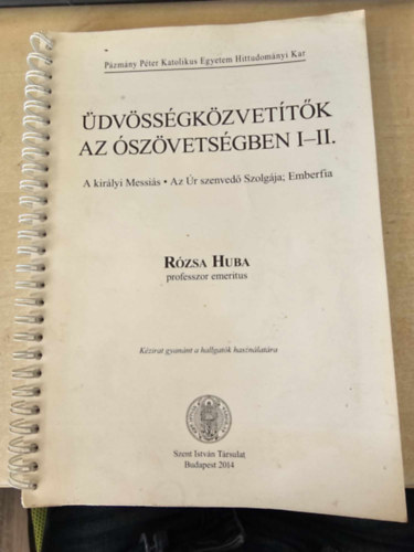 Rózsa Huba - Üdvösségközvetítők az Ószövetségben I-II.