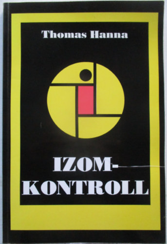 Thomas Hanna - Izomkontroll