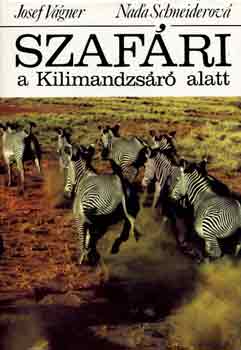 J.-Schneiderov�, N. V�gner - Szaf�ri a Kilimandzs�r� alatt