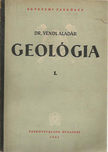 Dr. Vendl Aladr - Geolgia I-II.