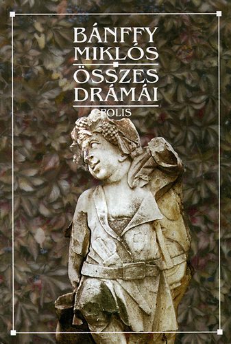 Bánffy Miklós - Bánffy Miklós összes drámái
