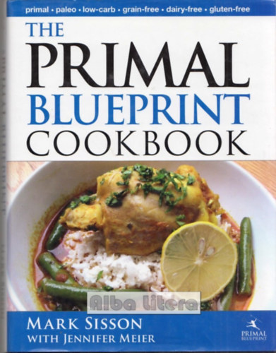 Jennifer Meier Mark Sisson - The Primal Blueprint Cookbook