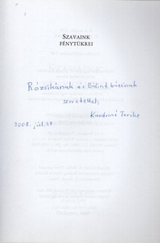 Szavaink f�nyt�krei- versek, pr�zai �r�sok- gyermekirodalom-aforizm�k- Kardos Mih�lyn� Terike dedik�lta