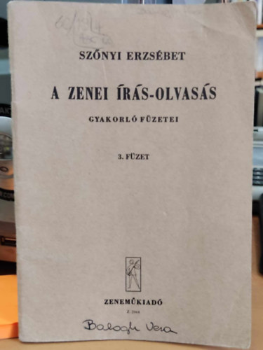 Sz�nyi Erzs�bet - A zenei �r�s-olvas�s gyakorl� f�zetei 3.