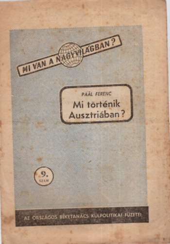 Mi trtnik Ausztirban? - Mi van a nagyvilgban ? ( Az Orszgos Bketancs Klpolitikai Fzetei 9. sz. )