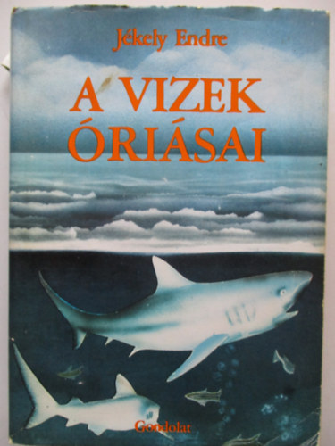 Jkely Endre - A vizek risai(GRAFIKUS Teleky-Vmossy rpd,Kiss Mihly)