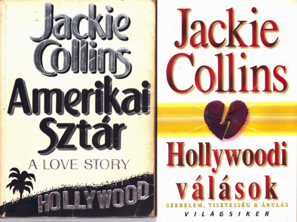 Jackie Collins - 2 db Jackie Collins: Amerikai szt�r+ Hollywoodi v�l�sok
