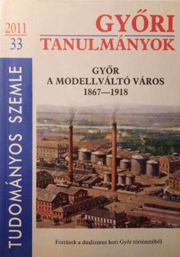 Bana J�zsef  (szerk.) - Gy�ri tanulm�nyok 2011/33