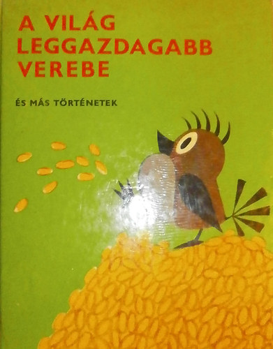 Eduard Petiska; Zdenek Miler - A vilg leggazdagabb verebe