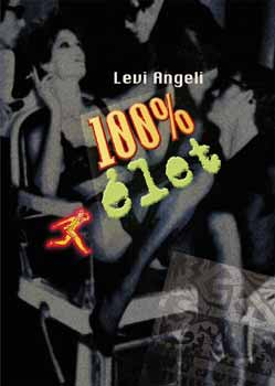 Levi Angeli - 100% élet