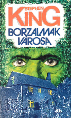 Stephen King - Borzalmak v�rosa