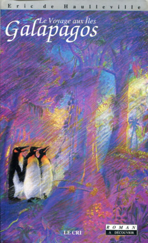 Eric de Haulleville - Le voyage aux iles Galapagos