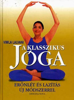 Vimla Lalvani - A klasszikus jga